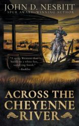 Across the Cheyenne River : A Western Mystery Novel