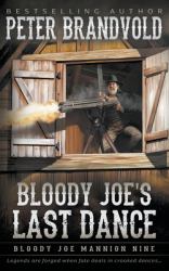 Bloody Joe's Last Dance : Classic Western Series