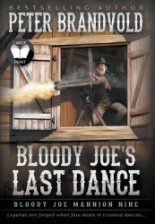 Bloody Joe's Last Dance : Classic Western Series