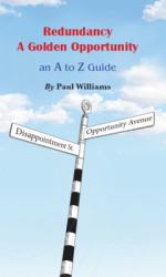 Redundancy - a Golden Opportunity : An a to Z Guide