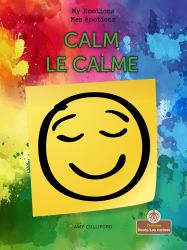 Calm (le Calme) Bilingual Eng/Fre