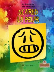 Scared (la Peur) Bilingual Eng/Fre