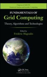 Fundamentals of Grid Computing : Theory, Algorithms and Technologies