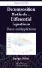 Decomposition Methods for Differential Equations : Theory and Applications