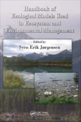 Handbook of Ecological Models Used in Ecosystem and Environmental Management