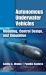 Autonomous Underwater Vehicles : Modeling, Control Design and Simulation