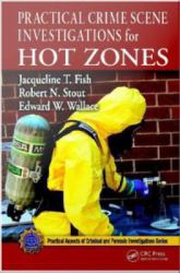 Practical Crime Scene Investigations for Hot Zones