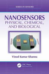 Nanosensors : Physical, Chemical, and Biological