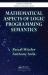 Mathematical Aspects of Logic Programming Semantics