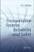 Transportation Systems Reliability and Safety