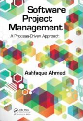 Software Project Management : A Process-Driven Approach