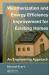 Weatherization and Energy Efficiency Improvement for Existing Homes