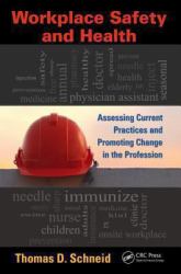 Workplace Safety and Health : Assessing Current Practices and Promoting Change in the Profession