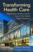 Transforming Health Care