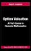 Option Valuation : A First Course in Financial Mathematics