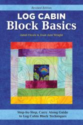 Log Cabin Block Basics, Revised Edition : Step-By-Step, Carry-along Guide to Log Cabin Block Techniques