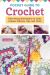 Pocket Guide to Crochet : Take-Along Information on Tools, Popular Stitches, Tips, and Tricks