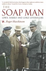 The Soap Man : Lewis, Harris and Lord Leverhulme