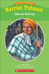 Easy Reader Biographies: Harriet Tubman : Follow the North Star