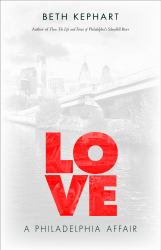 Love : A Philadelphia Affair