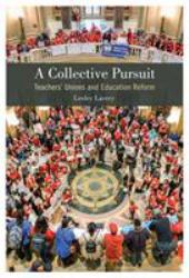 A Collective Pursuit : Teachers' Unions and Education Reform