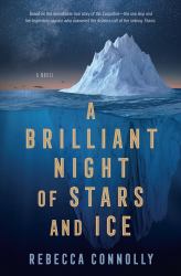 A Brilliant Night of Stars and Ice : A Novel