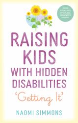 Raising Kids with Hidden Disabilities : Getting It