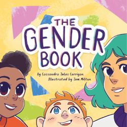 The Gender Book : Girls, Boys, Non-Binary, and Beyond