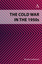 The Cold War in The 1950s