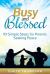 Busy and Blessed : 10 Simple Steps for Parents Seeking Peace