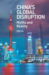 China's Global Disruption : Myths and Reality