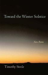 Toward the Winter Solstice : New Poems