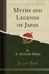 Myths Legends of Japan (Classic Reprint)