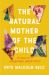 The Natural Mother of the Child : A Memoir of Nonbinary Parenthood