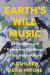 Earth's Wild Music : Celebrating and Defending the Songs of the Natural World