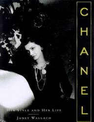 Chanel : Her Style and Her Life