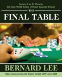 The Final Table : Poker Columns from the Boston Herald