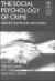 The Social Psychology of Crime : Groups, Teams, and Networks