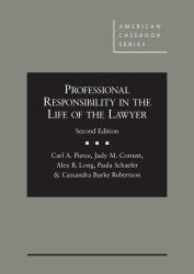 Professional Responsibility in the Life of the Lawyer