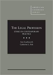 The Legal Profession : Ethics in Contemporary Practice - CasebookPlus