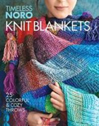 Knit Blankets : 25 Colorful and Cozy Throws