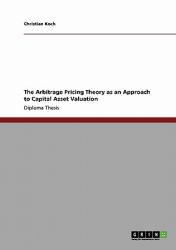 The Arbitrage Pricing Theory As an Approach to Capital Asset Valuation