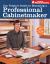 Jim Tolpin's Guide to Becoming a Professional Cabinetmaker