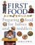 First Food : Preparing Food for Babies and Toddlers