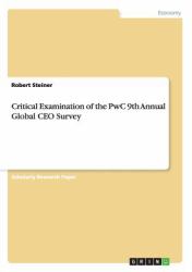 Critical Examination of the Pwc 9th Annual Global Ceo Survey