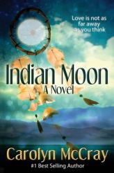 Indian Moon : Love Isn't As Far Away As You Think (Real Romance... for the Rest of Us)