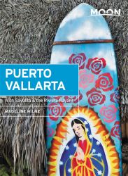 Moon Puerto Vallarta : With Sayulita, the Riviera Nayarit and Costalegre