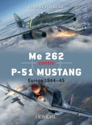 Me 262 Contre P-51 Mustang : Europe 1944-45