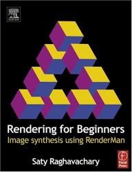 Rendering for Beginners : Image Synthesis Using RenderMan