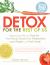 Detox for the Rest of Us